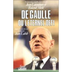 De Gaulle Ou L'eternel Defi