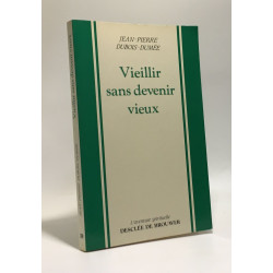 Vieillir sans devenir vieux