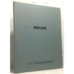 Philips et l'enseignement: équipement des établissements scolaires...