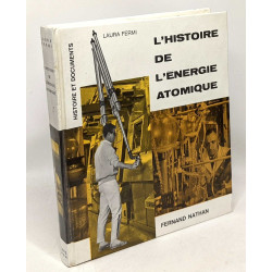 L'histoire de l'énergie atomique - histoire et documents