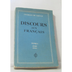 Discours aux français tome I 1940-1941