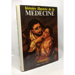 Histoire illustrée de la médecine - préface du professeur...