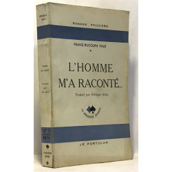 L'homme m'a raconté... --- traduit par Philippe Géry