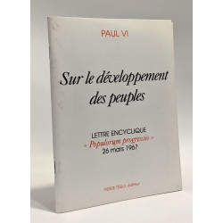 Sur le développement des peuples - lettre encyclique Populorum...