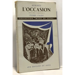 L'occasion (mis en scène et commentaires de Pierre Valde)