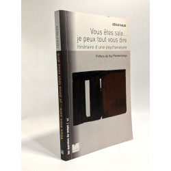 Vous êtes sale... je peux tout vous dire : Itinéraire d'une...