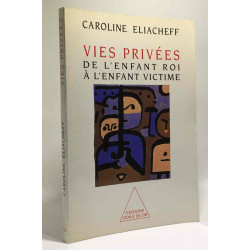 Vies privees - de l'enfant roi a l'enfant rome