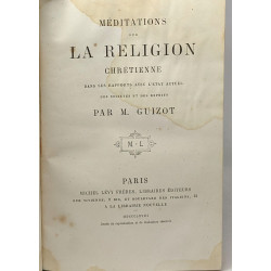 Méditations sur la religion chrétienne dans ses rapports avec...