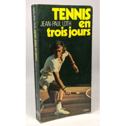 Tennis en trois jours