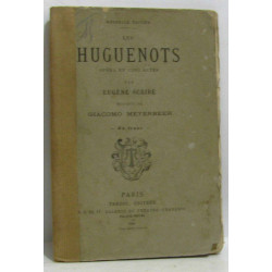 Les huguenots - opéra en cinq actes