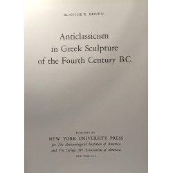 Anticlassicism in Greek Sculpture of the Fourth Century B.C