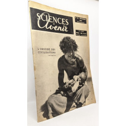 SCIENCES ET AVENIR N° 46 du 01-12-1950 L'ORIGINE DES CIVILISATIONS