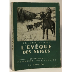 L'évêque des neiges - collection l'aventure missionnaire
