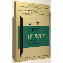 La lutte contre le bruit dans la cité et dans l'industrie