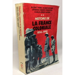 HISTOIRE DE LA FRANCE COLONIALE. Tome 2 1914-1990