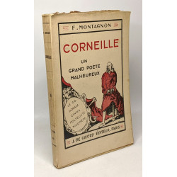 Corneille un grand poète malheureux