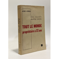Tout le monde propriétaire à 22 ans - une nouvelle doctrine sociale