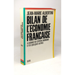 Bilan de l'économie française. A l'usage du citoyen ordinaire et...