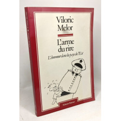 L'arme du rire --- L'humour dans les pays de l'est