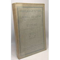 Bibliographie des livres de luxe de 1900 à 1928 inclus - TOME...