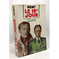 Le 18e jour - la tragédie de Léopold III roi des Belges