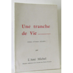 Une tranche de vie préface d'Yvonne Allard - avec hommage de...