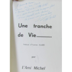 Une tranche de vie préface d'Yvonne Allard - avec hommage de...