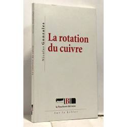 La rotation du cuivre