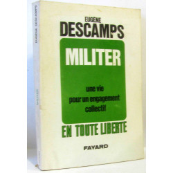 Militer en toute liberté une vie pour un engagement collectif