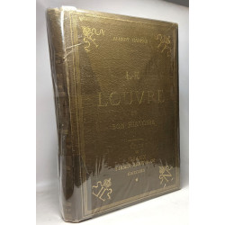 Le Louvre et son histoire - ouvrage illustré de 140 gravures sur...