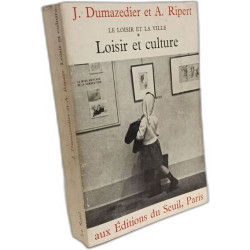 Le loisir et la ville Tome I : Loisir et culture
