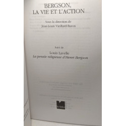 Bergson la vie et l'action: Suivi de La pensée religieuse d'Henri...
