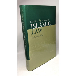 Rebellion and Violence in Islamic Law