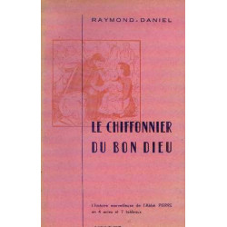 Le chiffonnier du bon dieu - l'histoire merveilleuse de l'abbé...