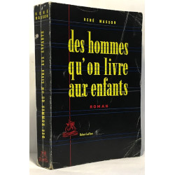Des hommes qu'on livre aux enfants