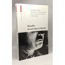 Bruxelles du noir dans la blanche