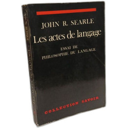 Les actes de langage : Essai de philosophie du langage