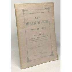 Les officiers de justice au Pays de Liége - discours - cours...
