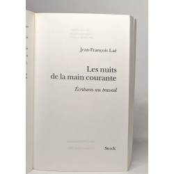 Les nuits de la main courante: Ecritures au travail