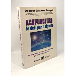 Acupuncture : Le Défi par l'aiguille