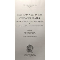 East et West in the Crusader States: Context Contacts...