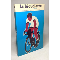 La Bicyclette : Aspects pratiques et médicaux (Collection Sport et...