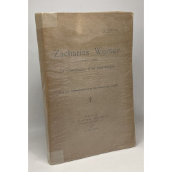 Zacharias Werner (1768-1823) La conversion d'un romantique