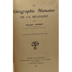 La géographie humaine de la Belgique - illustré de nombreuses gravures