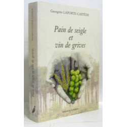Pain de seigle et vin de grives
