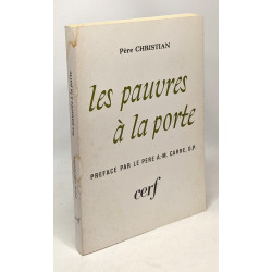 Les pauvres à la porte - préface par le père A.M. Carre O.P