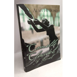 Camille Claudel: A Novel