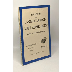 Bulletin de l'association Guillaume Budé (revue de culture...