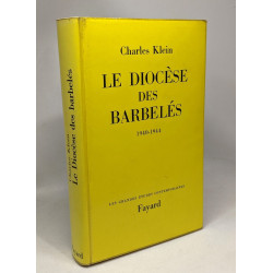 Le diocèse des barbelés1940-1944