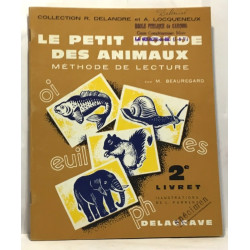 Le petit monde des animaux - méthode de lecture - 2e livret -...